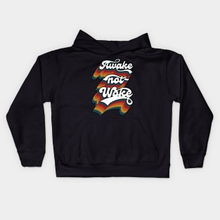 Awake Not Woke Kids Hoodie